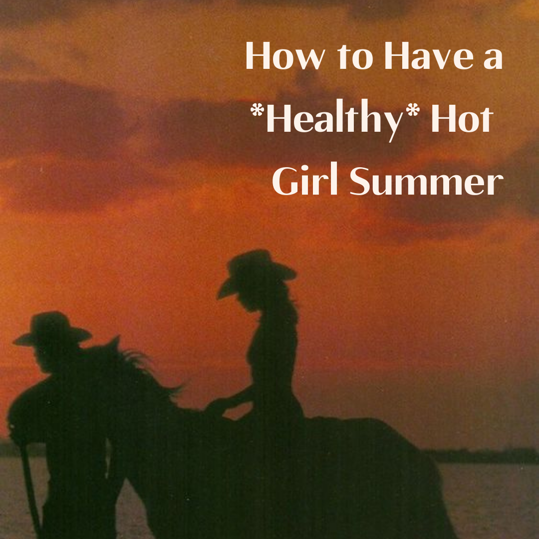 How to Have a Healthy Hot Girl Summer – marlow