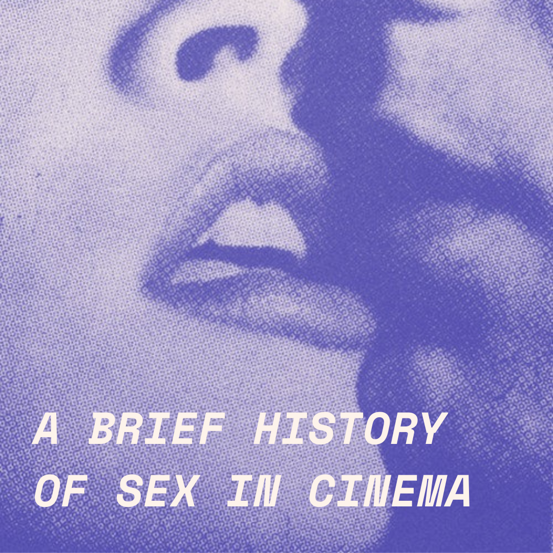 A Brief History of Sex in Cinema – marlow